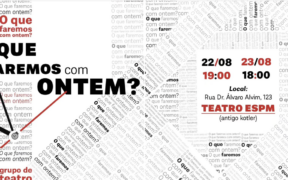 Cartaz da peça "O que faremos com o ontem?". Divulgação.