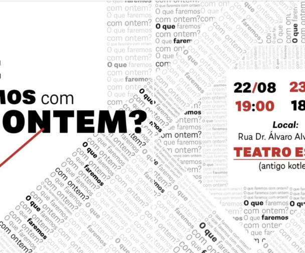 Cartaz da peça "O que faremos com o ontem?". Divulgação.