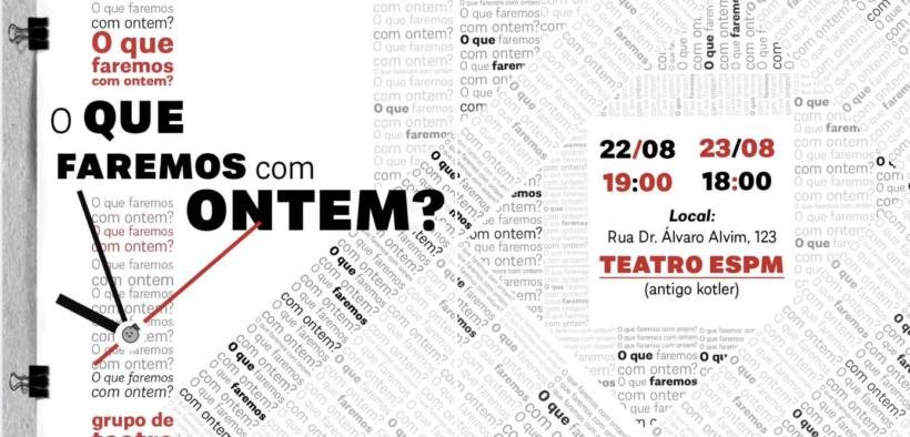 Cartaz da peça "O que faremos com o ontem?". Divulgação.
